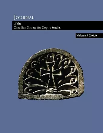 Journal of the Canadian Society for Coptic Studies, Volume 5 (2013) cover