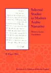 Selected Studies in Modern Arabic Narrative cover
