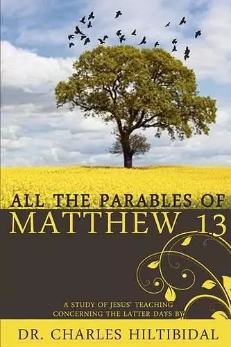 All the Parables of Matthew Thirteen cover