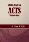 A Bible Study on Acts, Volume One cover