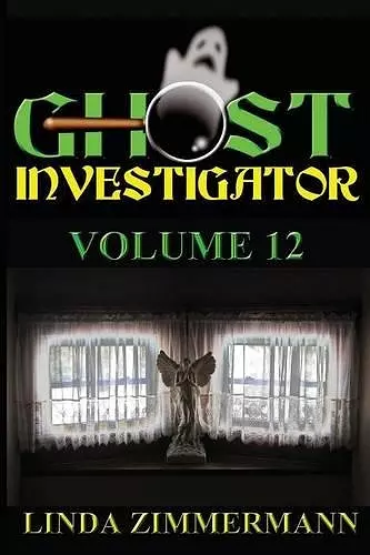 Ghost Investigator Volume 12 cover