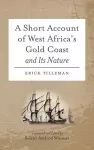 Short Account of West Africa's Gold Coast and its Nature cover