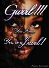 Gurrl!! You Know You're a Jewel! cover