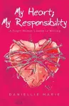 My Heart; My Responsibility cover