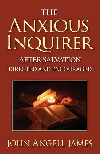 The Anxious Inquirer After Salvation Directed and Encouraged cover