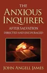 The Anxious Inquirer After Salvation Directed and Encouraged cover