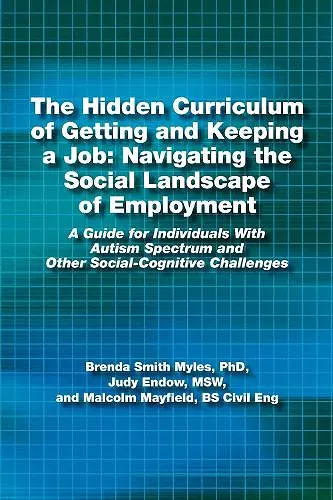 The Hidden Curriculum of Getting and Keeping a Job: Navigating the Social Landscape of Employment cover