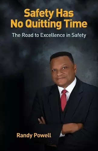 Safety Has No Quitting Time cover