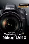 Mastering the Nikon D610 cover