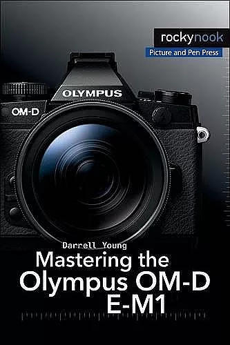 Mastering the Olympus OM-D E-M1 cover