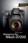 Mastering the Nikon D7200 cover