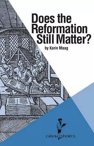 Does the Reformation Still Matter? cover