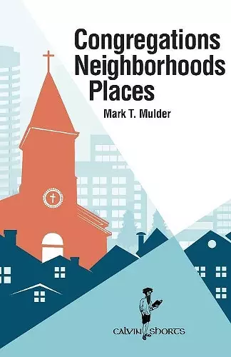 Congregations, Neighborhoods, Places cover