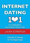 Internet Dating 101: It's Complicated . . . But It Doesn't Have To Be cover