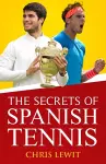 The Secrets of Spanish Tennis cover