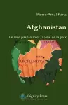 Afghanistan - Le Reve Pashtoun Et La Voie de la Paix cover