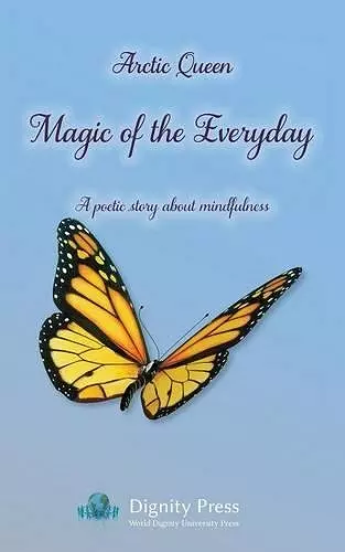 Magic of the Everyday - A Poetic Story about Mindfulness cover