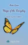 Magic of the Everyday - A Poetic Story about Mindfulness cover