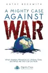 A Mighty Case Against War cover