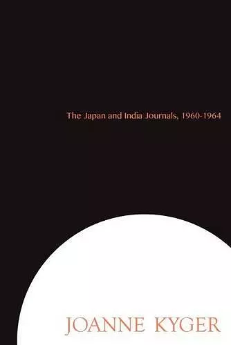 The Japan and India Journals, 1960–1964 cover