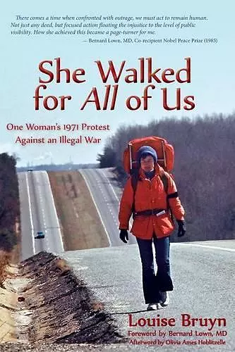 She Walked for All of Us, One Woman's 1971 Protest Against an Illegal War cover