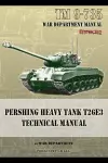 TM 9-735 Pershing Heavy Tank T26E3 Technical Manual cover
