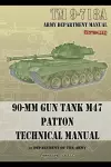 TM 9-718A 90-mm Gun Tank M47 Patton Technical Manual cover