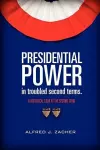 Presidential Power in Troubled Second Terms cover