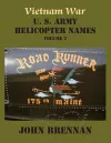 Vietnam War U. S. Army Helicopter Names, Volume 2 cover