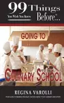 99 Things You Wish You Knew Before Going To Culinary School cover