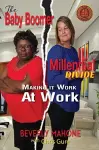 The Baby Boomer Millennial Divide cover