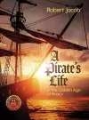 A Pirate's Life in the Golden Age of Piracy cover