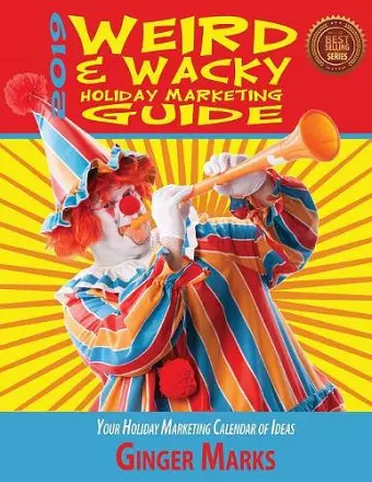 2019 Weird & Wacky Holiday Marketing Guide cover