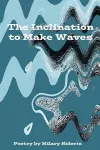 The Inclination to Make Waves cover