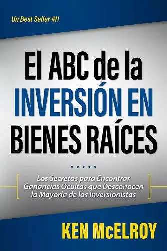 El ABC de la Inversion en Bienes Raices cover