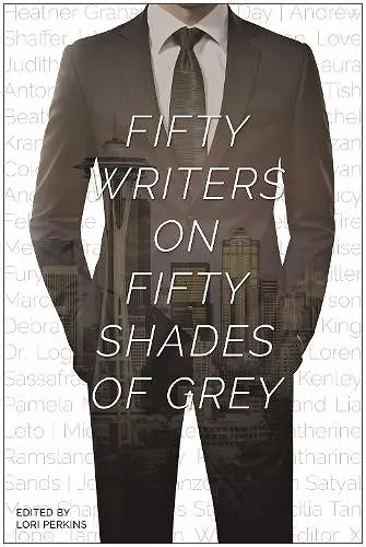 Fifty Writers on Fifty Shades of Grey cover