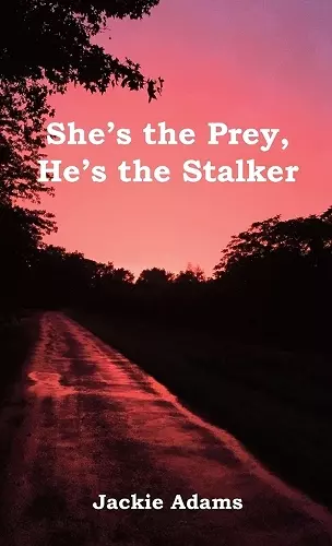 She's the Prey, He's the Stalker cover