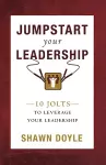 Jumpstart Your Leadreship cover