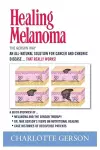 Healing Melanoma - The Gerson Way cover