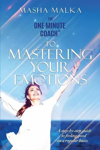 The One Minute Coach to Mastering Your Emotions cover