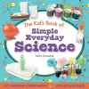 The Kid's Book of Simple Everyday Science cover