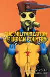 The Militarization of Indian Country cover