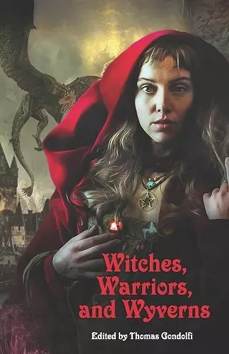 Witches, Warriors, and Wyverns cover