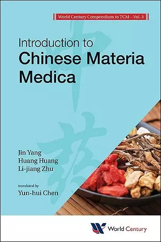 World Century Compendium To Tcm - Volume 3: Introduction To Chinese Materia Medica cover