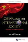 China And The International Society: Adaptation And Self-consciousness cover