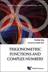 Trigonometric Functions And Complex Numbers: In Mathematical Olympiad And Competitions cover