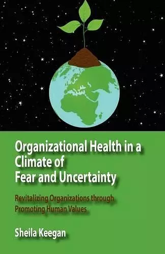 Organizational Health in a Climate of Fear and Uncertainty cover