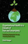 Organizational Health in a Climate of Fear and Uncertainty cover