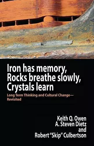Iron Has Memory, Rocks Breathe Slowly, Crystals Learn cover