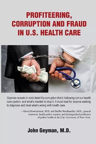 Profiteering, Corruption and Fraud in U.S. Health Care cover